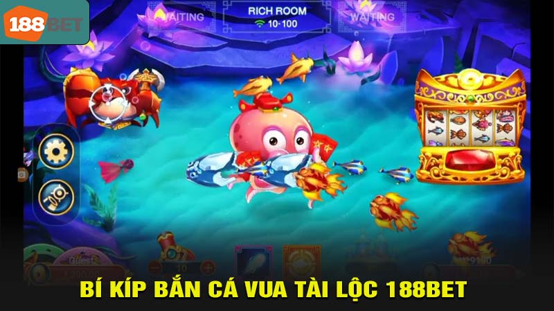 Bí kíp chơi bắn cá vua tài lộc